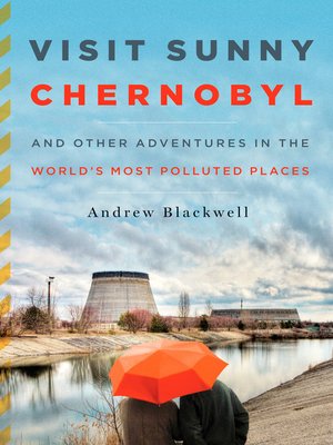 cover image of Visit Sunny Chernobyl